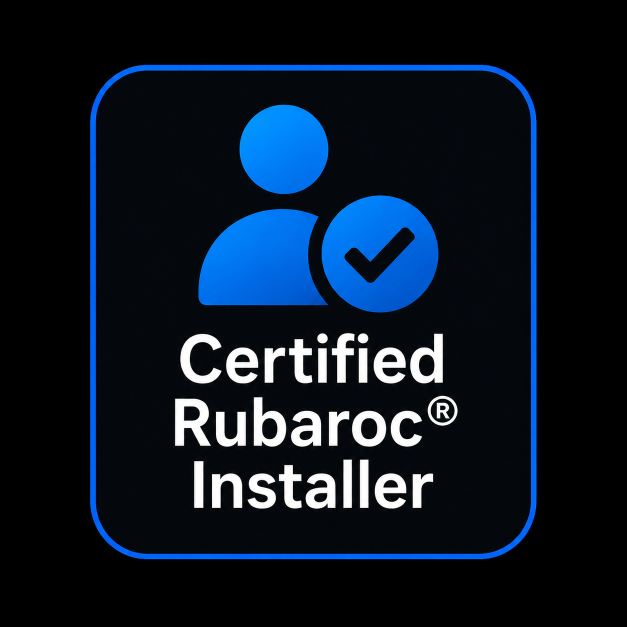 Certified Rubaroc Installer